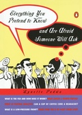 Cover: Everything You Pretend to Know and Are Afraid Someone Will Ask - Penguin Random House Australia