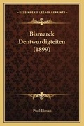 Cover: Bismarck Dentwurdigteiten (1899) - Kessinger Publishing
