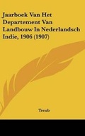 Bild: Jaarboek Van Het Departement Van Landbouw in Nederlandsch Indie, 1906 (1907) - Kessinger Publishing