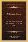 Cover: By England's Aid - Kessinger Publishing