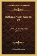 Cover: Bethada Naem Nerenn V2 - Kessinger Publishing