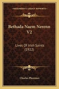 Enlarge image Cover: Bethada Naem Nerenn V2 - Kessinger Publishing