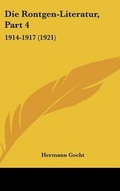 Cover: Die Rontgen-Literatur, Part 4 - Kessinger Publishing