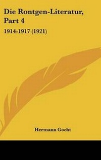 Enlarge image Cover: Die Rontgen-Literatur, Part 4 - Kessinger Publishing