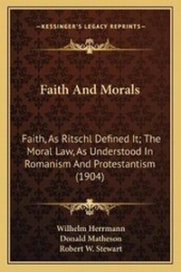 Enlarge image Cover: Faith And Morals - Kessinger Publishing