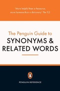 Cover: The Penguin Guide to Synonyms and Related Words - Penguin Books Ltd