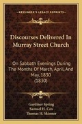 Cover: Discourses Delivered In Murray Street Church - Kessinger Publishing