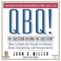 Enlarge image Cover: QBQ! The Question Behind the Question - Penguin USA