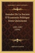 Cover: Annales De La Societe D'Economie Politique Tome Quinzieme - Kessinger Publishing