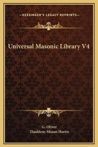 Enlarge image Cover: Universal Masonic Library V4 - Kessinger Publishing