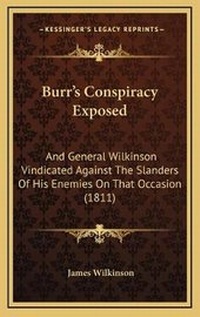 Enlarge image Cover: Burr's Conspiracy Exposed - Kessinger Publishing