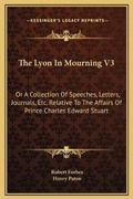 Cover: The Lyon In Mourning V3 - Kessinger Publishing