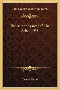 Enlarge image Cover: The Metaphysics Of The School V3 - Kessinger Publishing