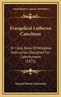 Bild: Evangelical Lutheran Catechism - Kessinger Publishing