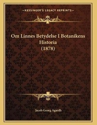 Abbildung von: Om Linnes Betydelse I Botanikens Historia (1878) - Kessinger Publishing