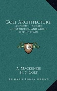 Enlarge image Cover: Golf Architecture - Kessinger Publishing