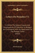 Cover: Letters On Prejudice V1 - Kessinger Publishing