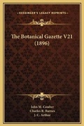 Cover: The Botanical Gazette V21 (1896) - Kessinger Publishing