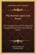 Cover: War Between Japan And Russia - Kessinger Publishing