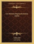 Cover: Les Peintres Impressionnistes (1878) - Kessinger Publishing