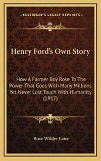 Enlarge image Cover: Henry Ford's Own Story - Kessinger Publishing