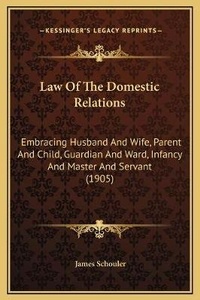 Abbildung von: Law Of The Domestic Relations - Kessinger Publishing