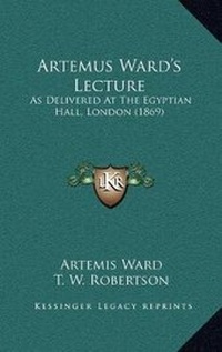 Abbildung von: Artemus Ward's Lecture - Kessinger Publishing