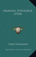 Cover: Emanuel D'Astorga (1910) - Kessinger Publishing
