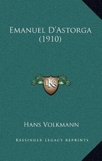 Enlarge image Cover: Emanuel D'Astorga (1910) - Kessinger Publishing