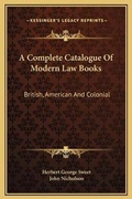 Bild: A Complete Catalogue Of Modern Law Books - Kessinger Publishing