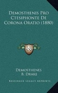 Cover: Demosthenis Pro Ctesiphonte De Corona Oratio (1880) - Kessinger Publishing