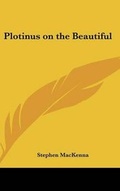 Cover: Plotinus on the Beautiful - Kessinger Publishing