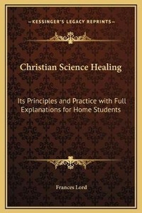 Enlarge image Cover: Christian Science Healing - Kessinger Publishing