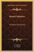 Cover: Mental Maladies - Kessinger Publishing