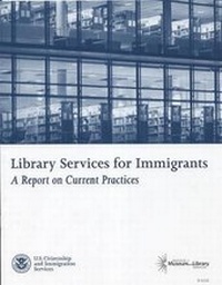 Abbildung von: Library Services for Immigrants: A Report on Current Practices - Citizenship and Immigration Services