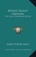 Bild: Mind's Silent Partner - Kessinger Publishing