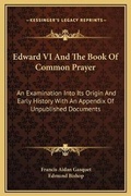Cover: Edward VI And The Book Of Common Prayer - Kessinger Publishing