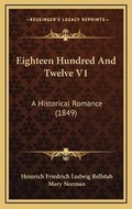Cover: Eighteen Hundred And Twelve V1 - Kessinger Publishing