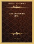Cover: Das Recht Am Urteil (1906) - Kessinger Publishing