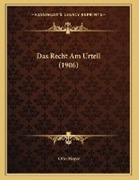 Enlarge image Cover: Das Recht Am Urteil (1906) - Kessinger Publishing