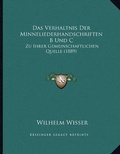 Cover: Das Verhaltnis Der Minneliederhandschriften B Und C - Kessinger Publishing