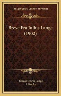 Abbildung von: Breve Fra Julius Lange (1902) - Kessinger Publishing