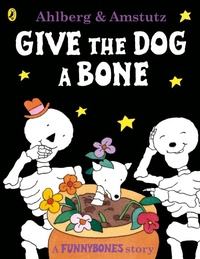 Enlarge image Cover: Funnybones: Give the Dog a Bone - Puffin