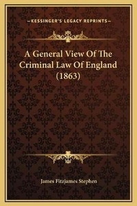 Abbildung von: A General View Of The Criminal Law Of England (1863) - Kessinger Publishing