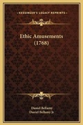 Cover: Ethic Amusements (1768) - Kessinger Publishing