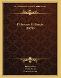 Cover: Philemon Et Baucis (1878) - Kessinger Publishing