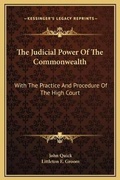 Cover: The Judicial Power Of The Commonwealth - Kessinger Publishing