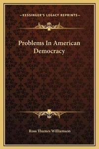 Abbildung von: Problems In American Democracy - Kessinger Publishing