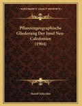 Cover: Pflanzengeographische Gliederung Der Insel Neu-Caledonien (1904) - Kessinger Publishing