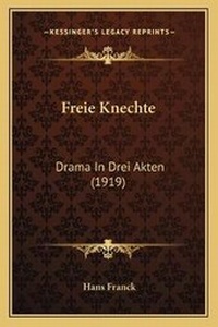 Enlarge image Cover: Freie Knechte - Kessinger Publishing